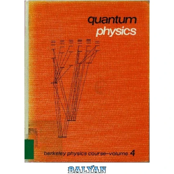 خرید و قیمت دانلود کتاب Berkeley physics course, vol.4 - quantum ...
